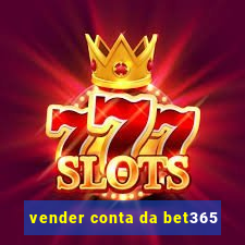 vender conta da bet365